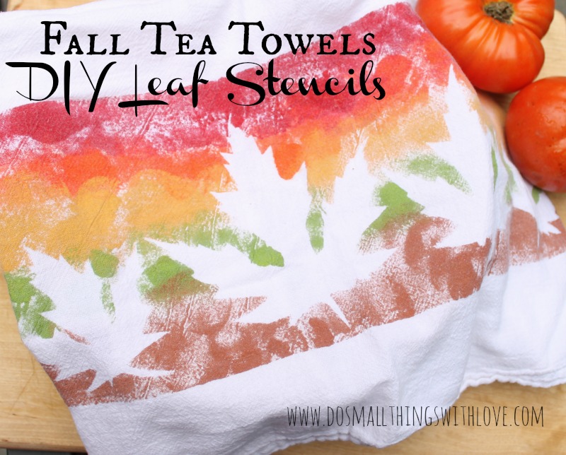 Fall Tea Towels DIY Leaf Stencils